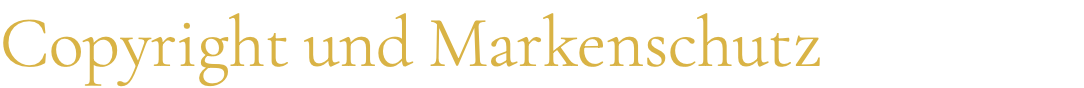 Copyright und Markenschutz